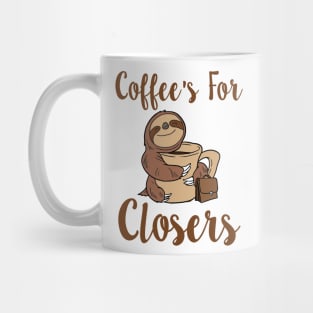 Coffee's For Closers Mug